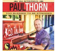 Thorn Paul - Too Blessed to Be