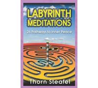 Thorn Steafel Labyrinth Meditations (Tascabile)