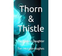 Thorn & Thistle: The Keepers Daughter