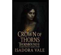 Thornbound II - Crown of Thorns: A dark Fantasy Short Story