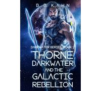 Thorne Darkwater and The Galactic Rebellion