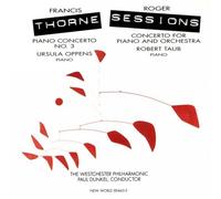 Thorne, Francis/Sessions, Roger - 3rd Piano Concerto Concerto For Piano & Orchestra