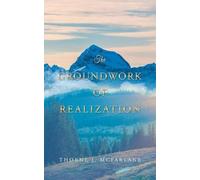 Thorne McFarlane The Groundwork of Realization (Tascabile)