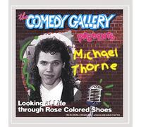 Thorne, Michael - Looking At Life Through Rose Colored Shoes