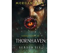 Thornhaven: Season Six (Book Six of the Thornhaven Series)
