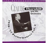 Thornhill, Claude & His Orchestra - Vol. 2-1946-47 Performances