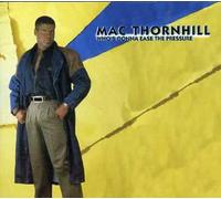 Thornhill, Mac - Whos Gonna Ease the Press
