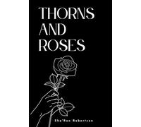 Thorns and Roses