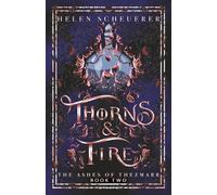 Thorns & Fire: An epic fantasy romance