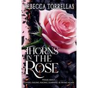 Thorns in the Rose: Raw, relentless, and deeply unfiltered poetry