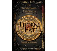 Thorns of Fate: The Thornforged Chronicles: 1