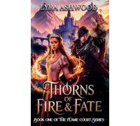 Thorns of Fire & Fate: 1
