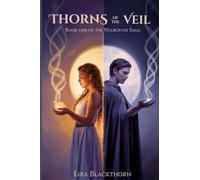 Thorns Of The Veil: Book One Of The Veilbound Saga