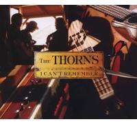Thorns,the - I Can'T Remember