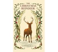 Thornton Burgess The Christmas Reindeer (Copertina rigida)