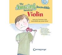 Thornton Cline The Amazing Incredible Shrinking Violin (Mixed Media Product)