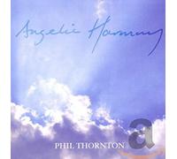 Thornton Philip - Angelic Harmony