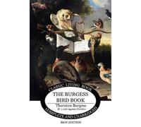 Thornton S Burgess The Burgess Bird Book for Children - b&w (Tascabile)