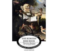 Thornton S Burgess The Burgess Bird Book in color (Tascabile)