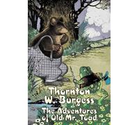 Thornton W Burg The Adventures of Old Mr. Toad by Thornton Bu (Copertina rigida)