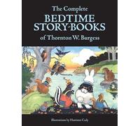 Thornton W Burg The Complete Bedtime Story-Books of Thornton (Copertina rigida)