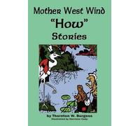 Thornton W Burgess Mother West Wind 'How' Stories (Tascabile)