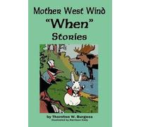 Thornton W Burgess Mother West Wind 'When' Stories (Tascabile)