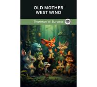 Thornton W Burgess Old Mother West Wind (Copertina rigida)