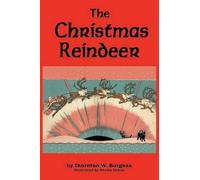 Thornton W Burgess Rhoda Chase The Christmas Reindeer (Tascabile)