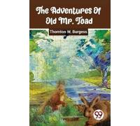 Thornton W. Burgess The Adventures of Old Mr. Toad (Tascabile)