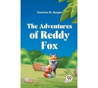 Thornton W. Burgess The Adventures of Reddy Fox (Tascabile)