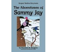 Thornton W Burgess The Adventures of Sammy Jay (Tascabile)