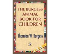 Thornton W Burgess The Burgess Animal Book for Children (Tascabile)