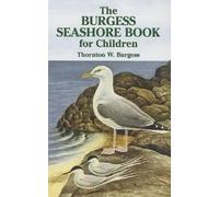 Thornton W Burgess The Burgess Seashore Book for Children (Tascabile)