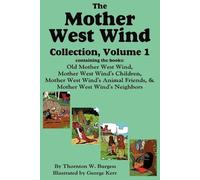 Thornton W Burgess The Mother West Wind Collection, Volume 1 (Tascabile)