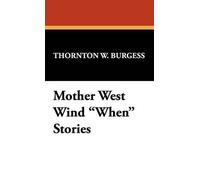 Thornton W. Burgess Tom Weiss Spoken Rea Mother West Wind "Why" Stor (Tascabile)