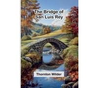The Bridge Of San Luis Rey