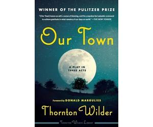 Thornton Wilder Our Town: A Play In Three Acts (Tascabile)