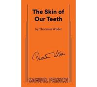 Thornton Wilder Skin of Our Teeth (Tascabile) Acting Edition S.