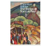 Thornton Wilder The Bridge of San Luis Rey (Tascabile) Penguin Modern Classics