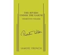 Thornton Wilder The Rivers Under the Earth (Tascabile)