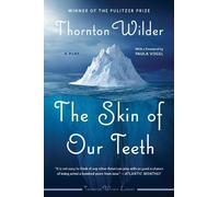 Thornton Wilder The Skin of Our Teeth (Tascabile)