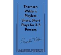 Thornton Wilder Thornton Wilder's Playlets (Tascabile)