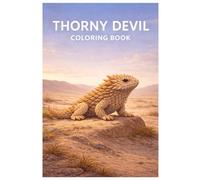 Thorny Devil Coloring Book: Thorny Devil Coloring Book with Australian Desert Animals, Detailed Moloch Horridus Illustrations, Calm Reptile and Wildlife Coloring Pages for Kids, Teens, and Adults