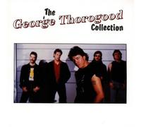 Thorogood, George - Collection
