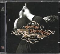 Thorogood, George & Destroyers - Taking Care Of Business (2 CD)