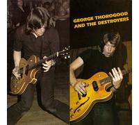 Thorogood,George - George Thorogood & Destroyers
