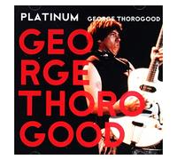 Thorogood,George - Platinum