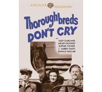 Thoroughbreds Don'T Cry (DVD) C. Aubrey Smith Judy Garland Mickey Rooney