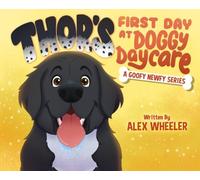 Thor's First Day at Doggy Daycare: 1